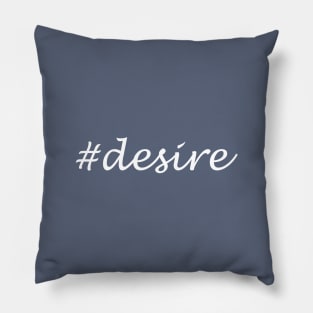 Desire word -Hashtag design Pillow