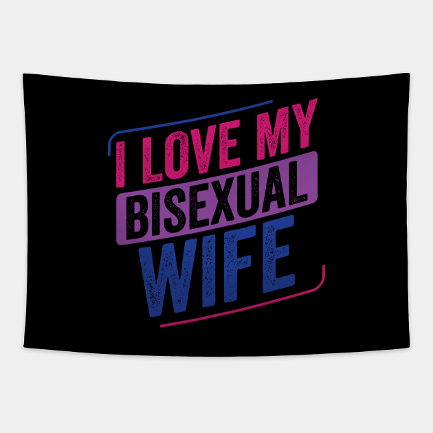 I Love My Bisexual Wife Bi Pride Bisexual Flag Bisexual Tapestry Teepublic