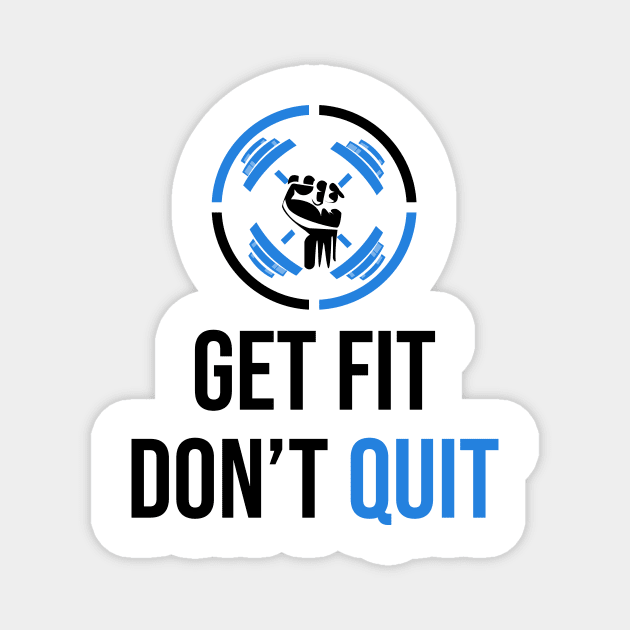 Get fit don't quit Magnet by ramith-concept