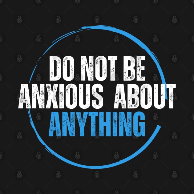 Philippians 4:6 Be Anxious for Nothing V12 by Family journey with God