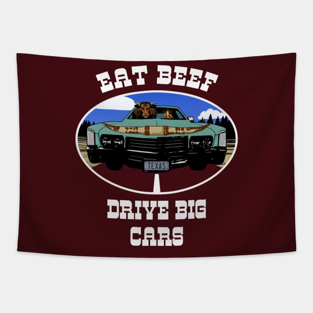 Eat Beef Drive Big Cars Funny Texas Cow (white type) Tapestry by SunGraphicsLab