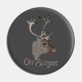 On Slayer Christmas Reindeer Pin