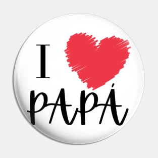 i love dad Pin