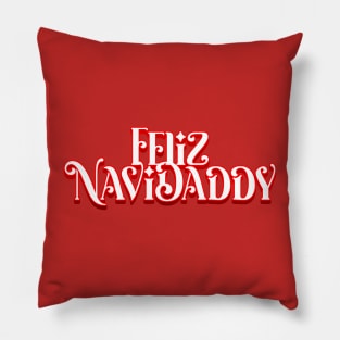 Feliz NaviDaddy Pillow