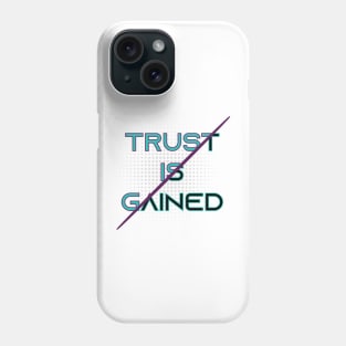 Trust is Gained.  biker - motorcycle - Inspirational Quote Phone Case