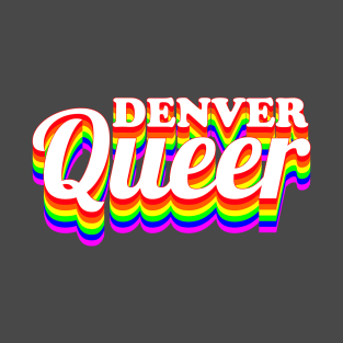 LGBTQ Queer Denver Pride 2022 T-Shirt