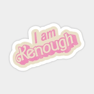 I Am Kenough Vintage Magnet