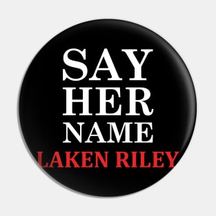 Say Her Name Laken Riley Pin