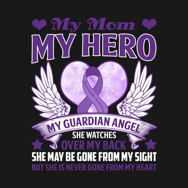 PANCREATITIS AWARENESS My Guardian Angel My Mom Shirt - Still Watches Over Me Gift by Paula Tomberlin