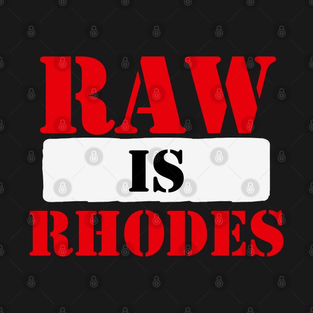 RAW IS RHODES by Rusty Wrestling Shirts