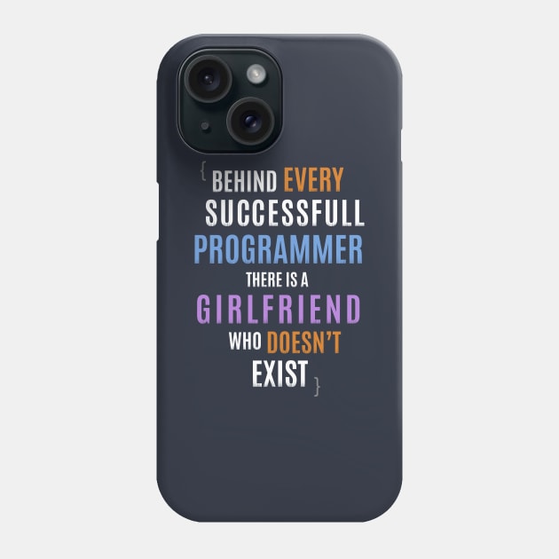 Programmers Girlfriends Phone Case by zoljo