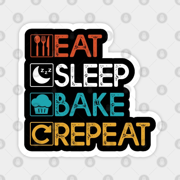 Eat Sleep Bake Repeat Gift Baking Lovers Gift Magnet by mommyshirts