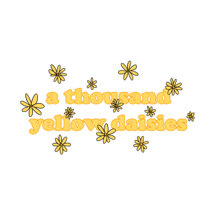 A THOUSAND YELLOW DAISIES T-Shirt