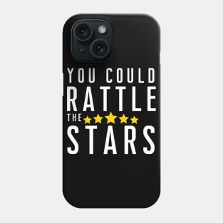 Rattle the Stars Phone Case