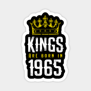 kings are born 1965 birthday quote crown king birthday party gift Magnet