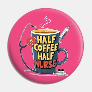 Half coffee Half nurse latte caffeine lovers hospital medical staff workers 4 Pin