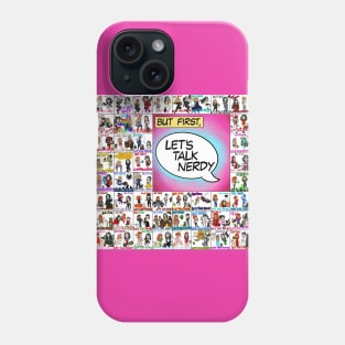 But First, Let's Talk Nerdy Podcast Phone Case