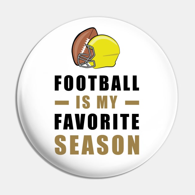 American Football Is My Favorite Season Pin by DesignWood-Sport