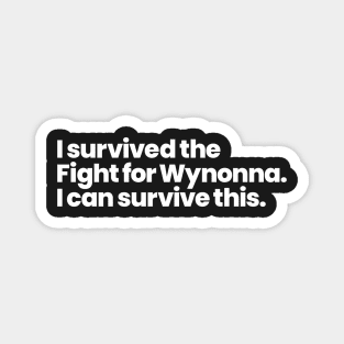 I survived the Fight for Wynonna. I can survive this. Magnet