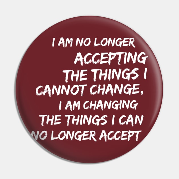 Changing Things I Cannot Accept Resistance Rebel Quote Pin by FlashMac