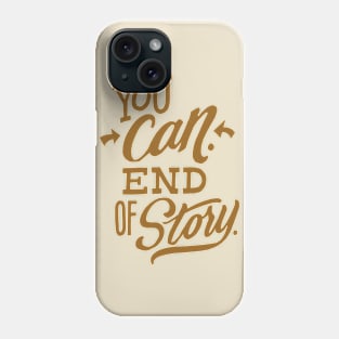 Positive quote Phone Case