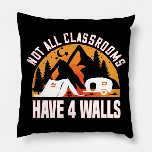 Not all classrooms have four walls homeschooling mom's gift idea Pillow