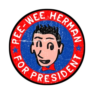 Pee Wee Herman - For President T-Shirt