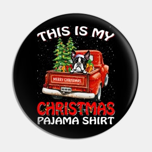 This Is My Christmas Pajama Shirt Boston Terrier Truck Tree Pin