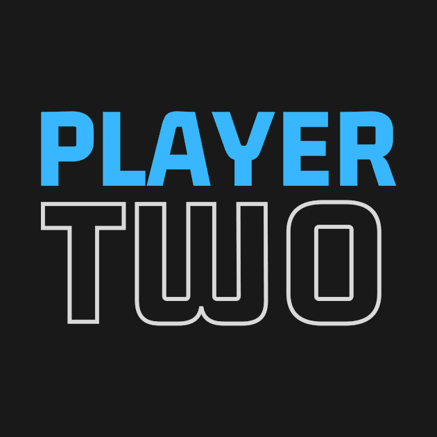 Player Two - Blue player by Just In Tee Shirts