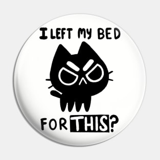 I left my bed for this Pin