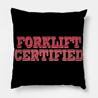 Forklift Certified Meme Pillow