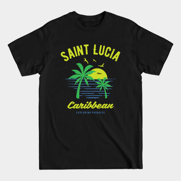 Disover Saint Lucia Caribbean Paradise Gift and Souvenir - Saint Lucia - T-Shirt