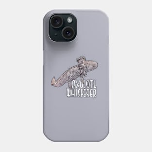 Axolotl Whisperer Phone Case