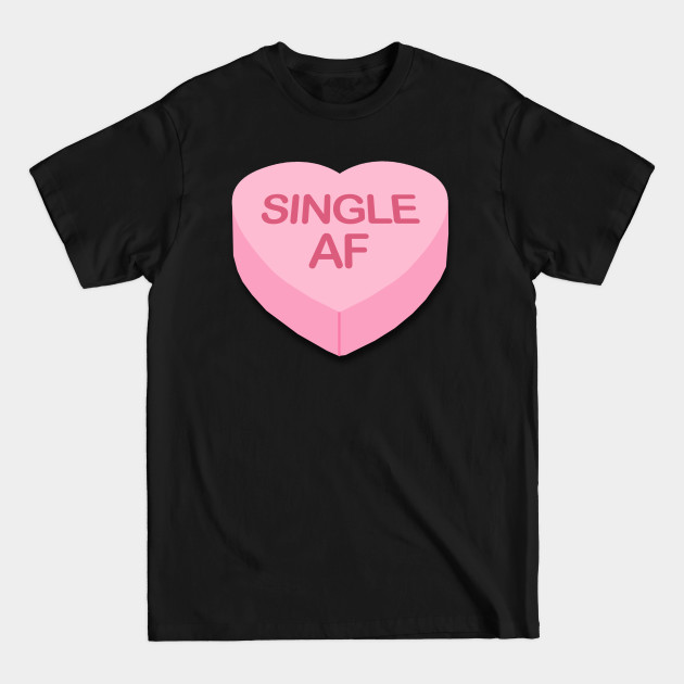 Discover Candy Heart Single AF - Valentines Day - T-Shirt
