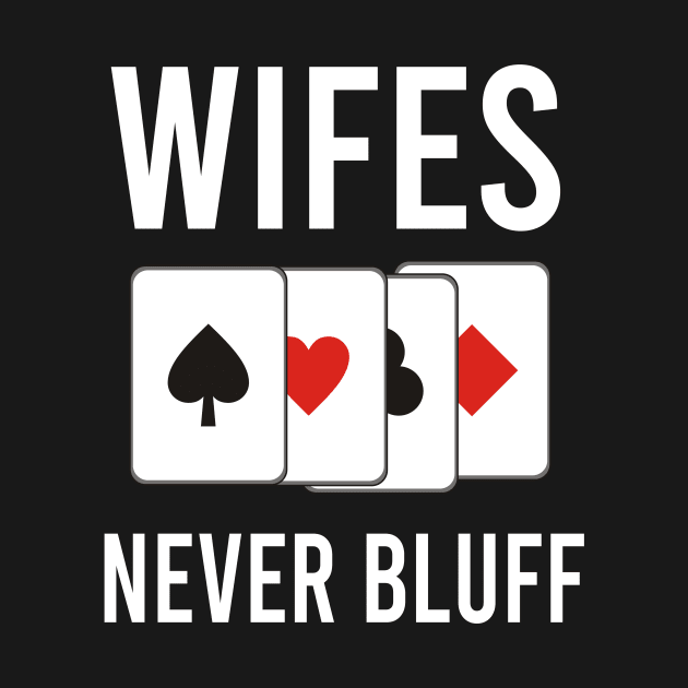 Wifes never bluff by cypryanus