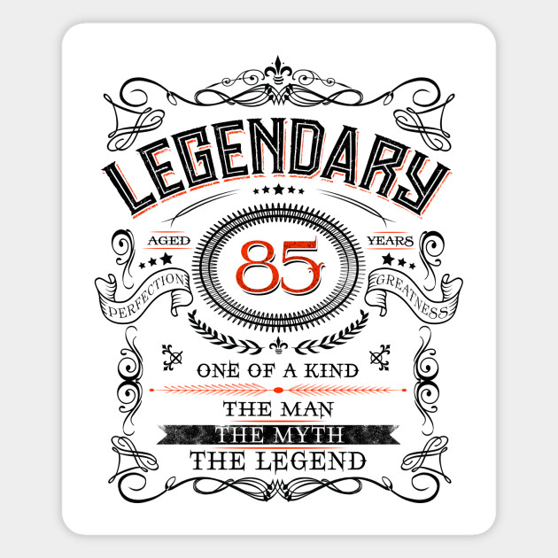 85th Birthday Gift Idea Legendary At 85 Years Old Retro Vintage Party 85th Birthday Gift Idea Legendary At 85 Magnes Teepublic Pl