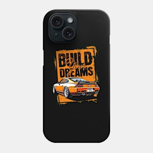 Build your dreams Phone Case