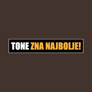 Tone zna najbolje! T-Shirt