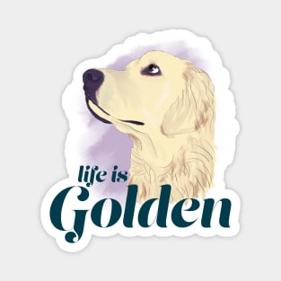 Life is Golden - Golden Retriever Magnet