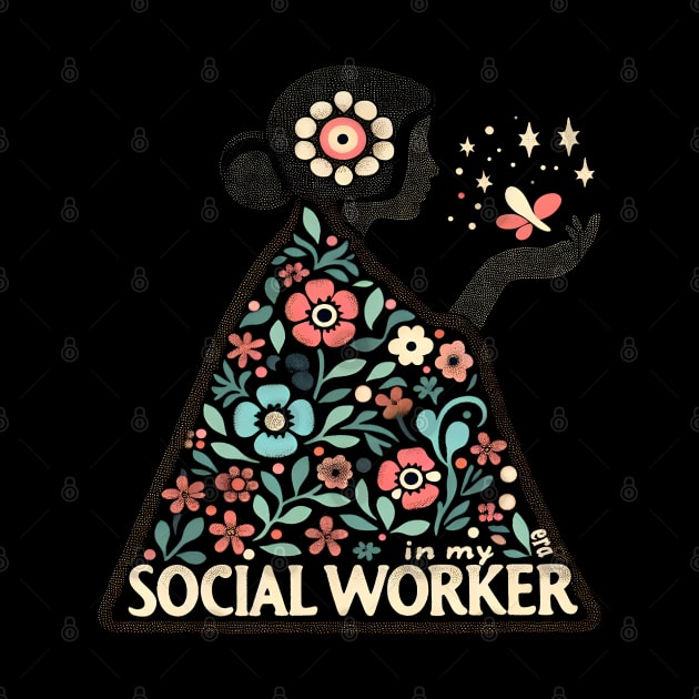 In My Social Worker Era Cute Floral School Social Worker by Melisachic