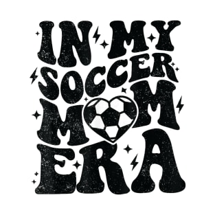 In My Soccer Mom Era Retro Soccer Mama Shirt Mother's Day T-Shirt