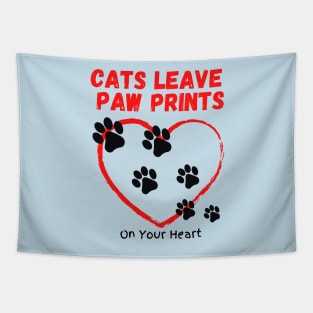 Cats Leave Paw Prints On Your Heart Tapestry