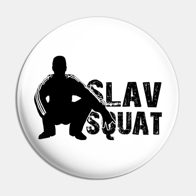 Slav Squat Pin by valentinahramov