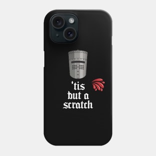 Black Knight - 'tis but a scratch Phone Case