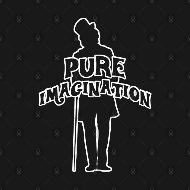 Willy Wonka - Pure Imagination - White Outline by Barn Shirt USA