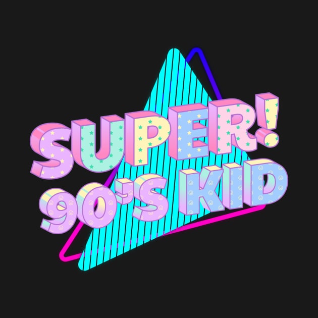 Super! 90's Kid by NICHE&NICHE