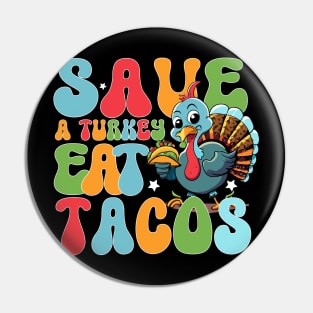 Save the turkey and eat funny Mexican tacos for Thanksgiving for men, women and kids Pin