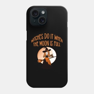 Orange Witches Do it when the Moon is Full Cheeky Witch® Phone Case