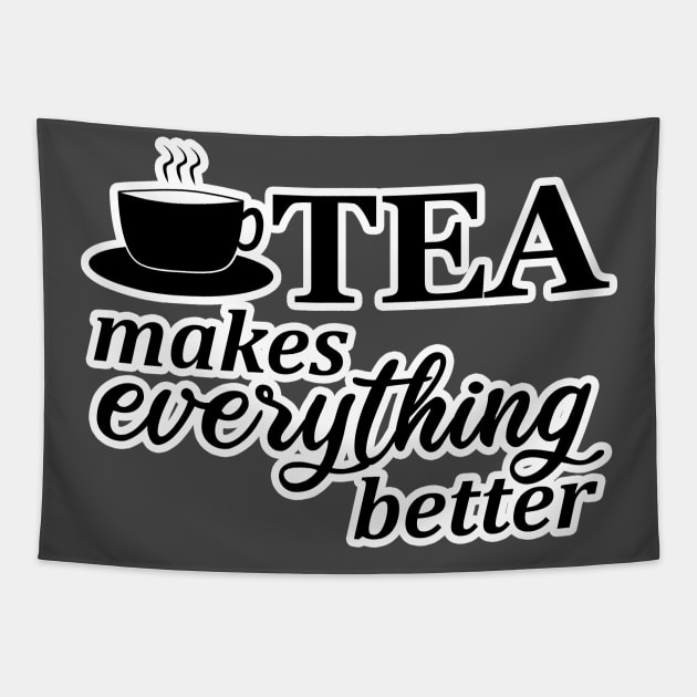 Tea makes everything better Tapestry by kaliyuga