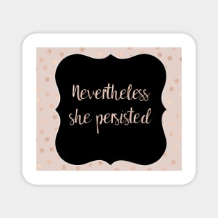 Nevertheless she persisted Magnet